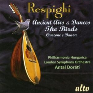 Philharmonica Hungarica / London Symphony - Respighi Ancient Airs & Dances